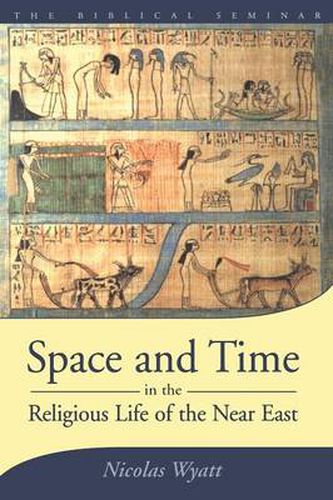 Cover image for Space and Time in the Religious Life of the Near East