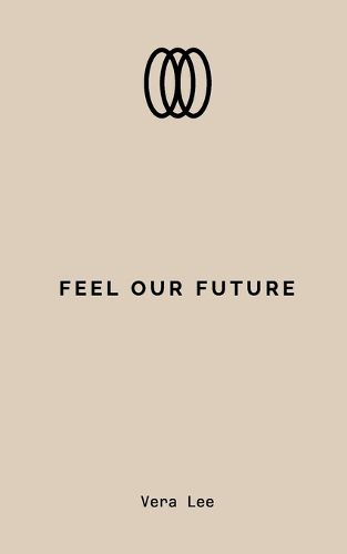 Cover image for Feel Our Future