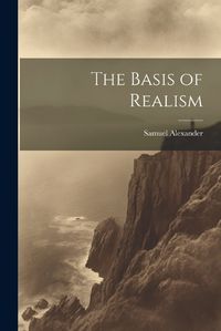 Cover image for The Basis of Realism