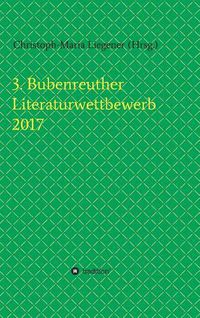 Cover image for 3. Bubenreuther Literaturwettbewerb 2017