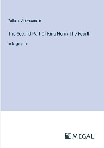 Cover image for The Second Part Of King Henry The Fourth