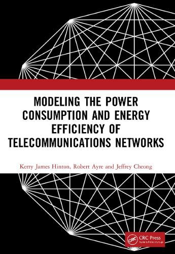 Modeling the Power Consumption and Energy Efficiency of Telecommunications Networks