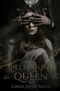 Cover image for The Spellbound Queen: The Morrigan Prophecies Book Two