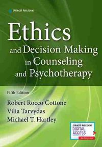 Cover image for Ethics and Decision Making in Counseling and Psychotherapy