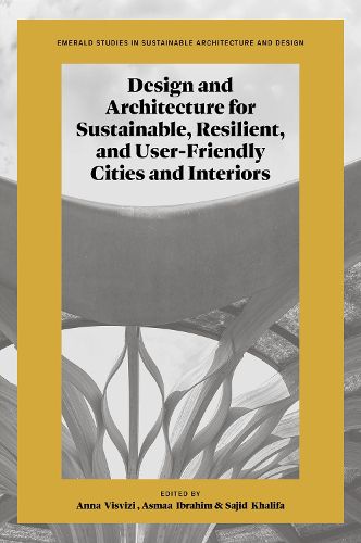 Cover image for Design and Architecture for Sustainable, Resilient, and User-Friendly Cities and Interiors