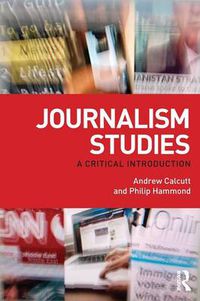 Cover image for Journalism Studies: A Critical Introduction