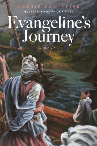 Cover image for Evangeline: A Novel: A Story of Acadians Based on the Epic Poem