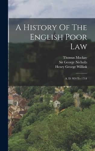 A History Of The English Poor Law