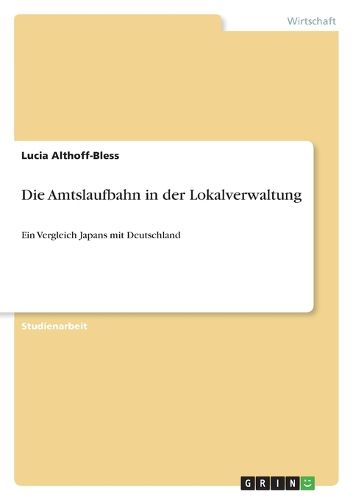 Cover image for Die Amtslaufbahn in der Lokalverwaltung