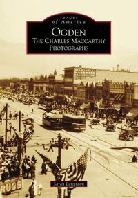 Cover image for Ogden: The Charles MacCarthy Photographs