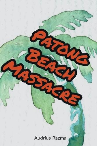 Cover image for Patong Beach Massacre