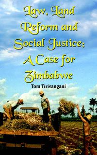 Cover image for Law, Land Reform and Social Justice: A Case for Zimbabwe