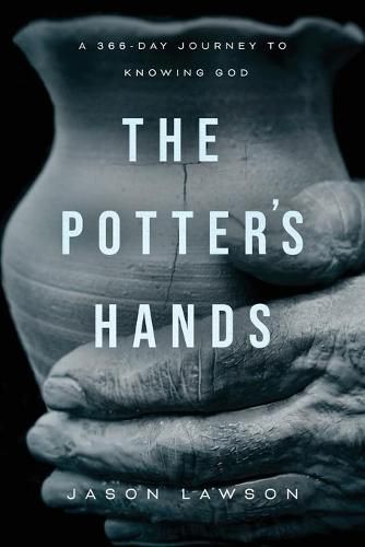 Cover image for The Potter's Hands: A 366-Day Journey to Knowing God