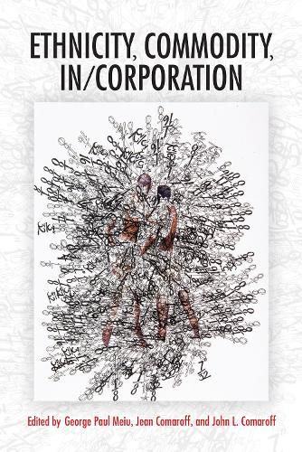 Cover image for Ethnicity, Commodity, In/Corporation