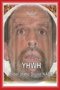 Cover image for Yhwh: Order of the Divine NAME