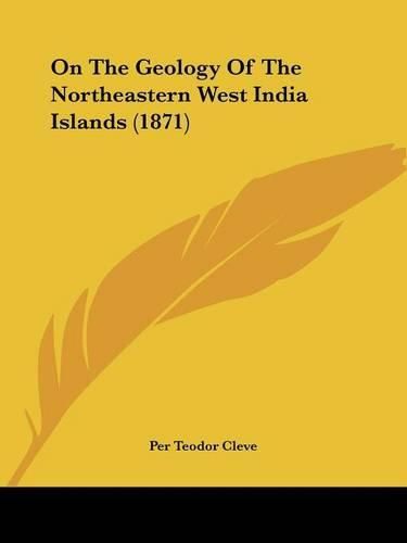 Cover image for On the Geology of the Northeastern West India Islands (1871)