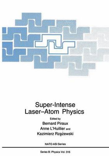 Cover image for Super-Intense Laser-Atom Physics