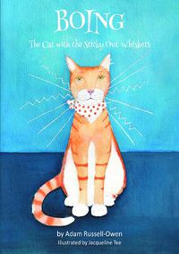 Cover image for Boing: The Cat with the Sticky Out Whiskers