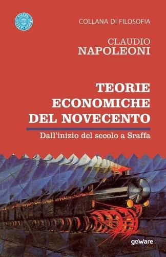 Cover image for Teorie economiche del Novecento. Dall'inizio del secolo a Sraffa