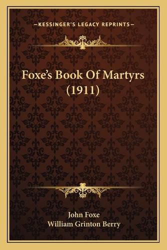 Cover image for Foxe's Book of Martyrs (1911)