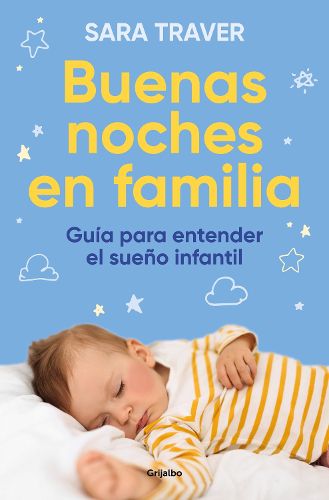 Cover image for Buenas noches en familia. Guia para entender el sueno infantil / Good Family Nights. A Guide to Understand Infant Sleep