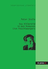 Cover image for Das Hitlerbild in Den Romanen Lion Feuchtwangers