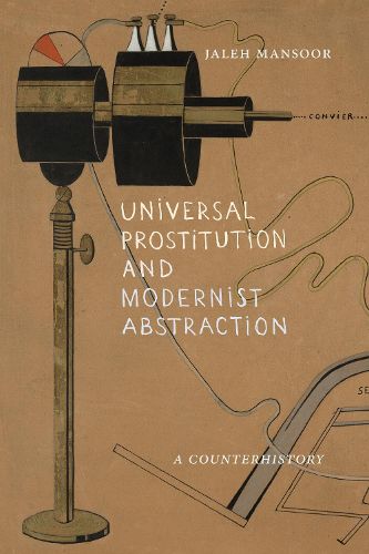 Cover image for Universal Prostitution and Modernist Abstraction