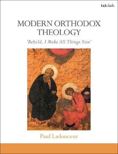 Cover image for Modern Orthodox Theology: Behold, I Make All Things New