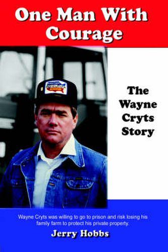 Cover image for One Man With Courage: The Wayne Cryts Story