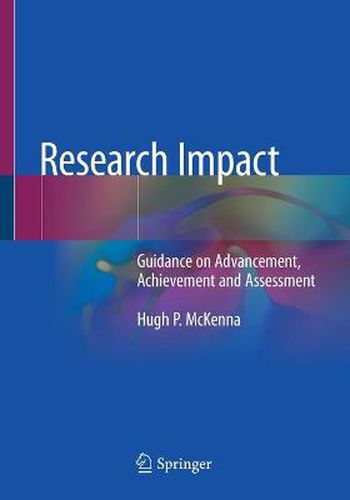 Cover image for Research Impact: Guidance on Advancement, Achievement and Assessment