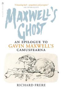 Cover image for Maxwell's Ghost: An Epilogue to Gavin Maxwell's Camusfearna