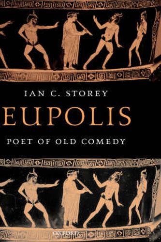 Cover image for Eupolis, Poet of Old Comedy