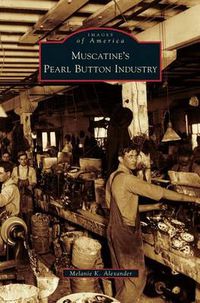 Cover image for Muscatine's Pearl Button Industry