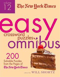Cover image for The New York Times Easy Crossword Puzzle Omnibus Volume 12