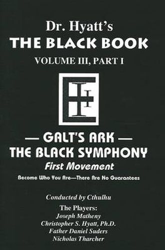 Black Book: Volume III, Part I: Galt's Ark - The Black Symphony, First Movement