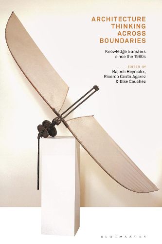 Cover image for Architecture Thinking across Boundaries: Knowledge transfers since the 1960s