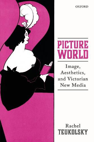 Cover image for Picture World: Image, Aesthetics, and Victorian New Media