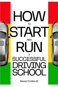 Cover image for How To Start And Run A Successful Driving School