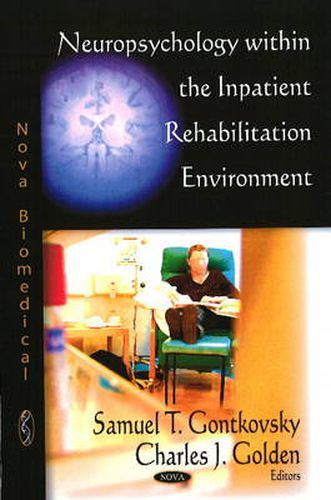 Cover image for Neuropsychology within the Inpatient Rehabilitation Environment