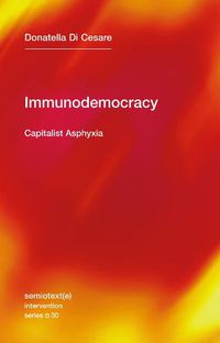 Cover image for Immunodemocracy: Capitalist Asphyxia