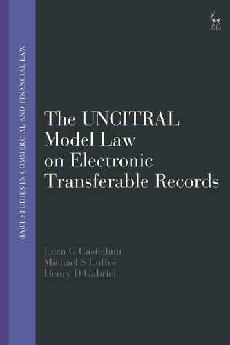 The UNCITRAL Model Law on Electronic Transferable Records