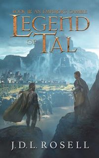 Cover image for An Emperor's Gamble: Legend of Tal: Book 3