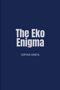 Cover image for The Eko Enigma