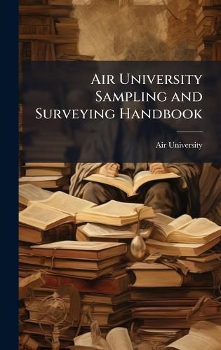 Cover image for Air University Sampling and Surveying Handbook