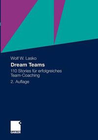 Cover image for Dream Teams: 110 Stories Fur Erfolgreiches Team-Coaching