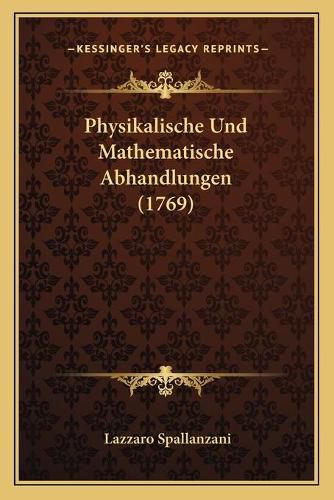 Physikalische Und Mathematische Abhandlungen (1769)