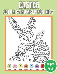 Cover image for Easter Color By Number for Kids Ages 4-8