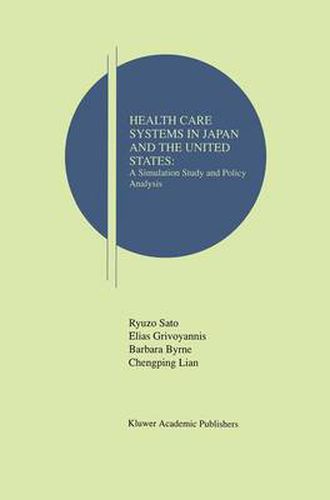 Cover image for Health Care Systems in Japan and the United States: A Simulation Study and Policy Analysis