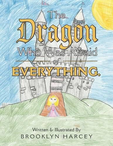 Cover image for The Dragon Who Was Afraid of Everything.