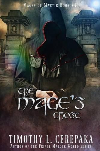 Cover image for The Mage's Ghost: Mages of Martir #4